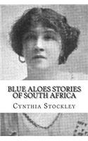 Blue Aloes Stories of South Africa