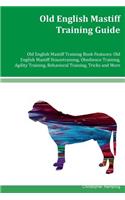 Old English Mastiff Training Guide Old English Mastiff Training Book Features