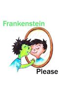 Frankenstein Please