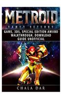 Metroid Samus Returns Game, 3ds, Special Edition, Amiibo, Walkthrough, Download Guide Unofficial