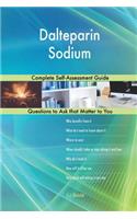 Dalteparin Sodium; Complete Self-Assessment Guide