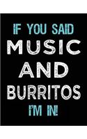 If You Said Music And Burritos I'm In: Music Doodle Sketchbook