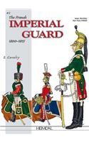 The French Imperial Guard Volume 2