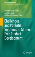 Challenges and Potential Solutions in Gluten Free Product Development