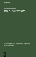The Atharvaveda: (2, 1 Grundriss der indo-arischen Philologie und Altertumskunde)
