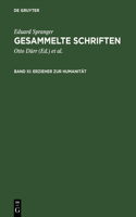 Gesammelte Schriften, Band XI, Erzieher zur Humanität