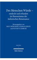 Des Menschen Wurde - Entdeckt Und Erfunden Im Humanismus Der Italienischen Renaissance