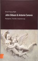 John Gibson Und Antonio Canova: Rezeption, Transfer, Inszenierung