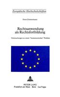 Rechtsanwendung als Rechtsfortbildung