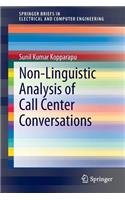 Non-Linguistic Analysis of Call Center Conversations