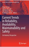 Current Trends in Reliability, Availability, Maintainability and Safety