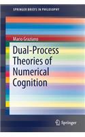 Dual-Process Theories of Numerical Cognition