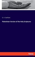 Palestinian Version of the Holy Scriptures