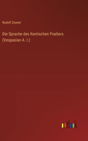 Die Sprache des Kentischen Psalters (Vespasian A. I.)