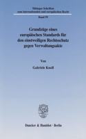 Grundzuge Eines Europaischen Standards Fur Den Einstweiligen Rechtsschutz Gegen Verwaltungsakte