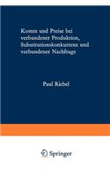 Kosten und Preise bei verbundener Produktion, Substitutionskonkurrenz und verbundener Nachfrage