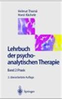 Lehrbuch Der Psychoanalytischen Therapie: Band 2: Praxis: Band 2: Praxis