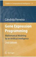Gene Expression Programming: Mathematical Modeling by an Artificial Intelligence(21 Studies in Computational Intelligence)