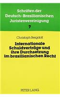 Internationale Schuldvertraege Und Ihre Durchsetzung Im Brasilianischen Recht