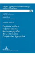 Regionale Inzidenz Und Oekonomische Bestimmungsgroeßen Der Gemeinsamen Europaeischen Agrarpolitik