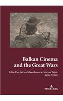 Balkan Cinema and the Great Wars