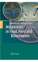 Mycotoxins in Food, Feed and Bioweapons