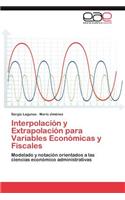 Interpolacion y Extrapolacion Para Variables Economicas y Fiscales