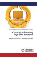 Cryptography Using Dynamic Rotation