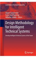 Design Methodology for Intelligent Technical Systems