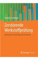 Zerstörende Werkstoffprüfung: Mechanisch-technologische Verfahren