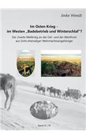 Im Osten Krieg - im Westen 