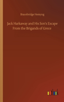 Jack Harkaway and His Son's Escape From the Brigands of Grece