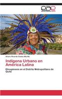 Indígena Urbano en América Latina