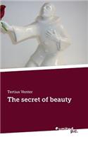 The secret of beauty