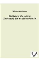 Naturkrafte in Ihrer Anwendung Auf Die Landwirtschaft