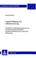 Angstbewaeltigung Und Selbstbeobachtung: Der Einfluss Von Bewaeltigungsdispositionen Auf Stimmung, Belastungserleben Und Dessen Bewaeltigung Unter Natuerlichen Bedingungen(698 Europaeische Hochschulschriften / European University Studie)