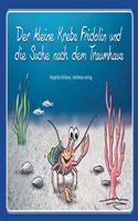 Der kleine Krebs Fridolin und die Suche nach dem Traumhaus