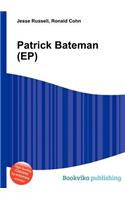 Patrick Bateman (Ep): (English)