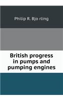 British Progress in Pumps and Pumping Engines