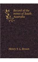Record of the mines of South Australia: (English)