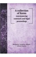 A Collection of Forms Conveyancing Contracts and Legal Proceedings