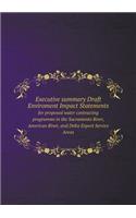 Executive Summary Draft Enviroment Impact Statements for Proposed Water Contracting Programms in the Sacramento River, American River, and Delta Export Service Areas: (English)