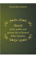 Sketch of the public and private life of Samuel Miles Hopkins