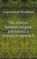 relation between religion and science a biological approach