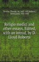 Religio medici and other essays. Edited, with an introd. by D. Lloyd Roberts