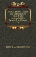 Dr. H.G. Bronn's Klassen und Ordnungen des Thier-Reichs: wissenschaftlich dargestellt in Wort und B