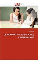 Le Rapport ? l''id?al Chez l''enseignant