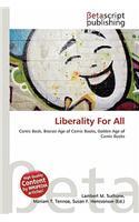 Liberality for All