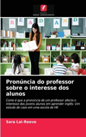 Pronúncia do professor sobre o interesse dos alunos