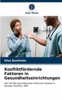 Konfliktfördernde Faktoren in Gesundheitseinrichtungen